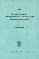 Das Anwartschaftsrecht, ein Beispiel sinnvoller Rechtsfortbildung?