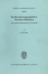 Der Bereicherungsausgleich in Dreiecksverhältnissen unter besonderer Berücksichtigung der Anweisungsfälle.