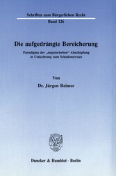 Die aufgedrängte Bereicherung.