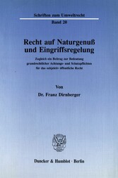 Recht auf Naturgenuß und Eingriffsregelung.