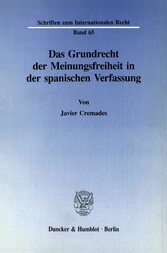 Das Grundrecht der Meinungsfreiheit in der spanischen Verfassung.