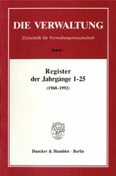 Register der Jahrgänge 1 - 25 der Zeitschrift »Die Verwaltung« (1968 - 1992).