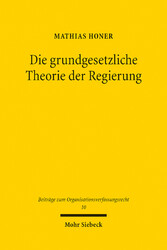 Die grundgesetzliche Theorie der Regierung