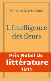 L&apos;Intelligence des fleurs