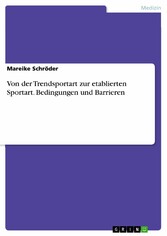 Von der Trendsportart zur etablierten Sportart. Bedingungen und Barrieren