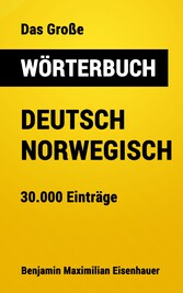 Das Große Wörterbuch  Deutsch - Norwegisch