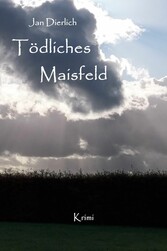 Tödliches Maisfeld