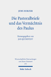 Die Pastoralbriefe und das Vermächtnis des Paulus