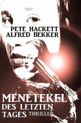 Menetekel des letzten Tages: Thriller