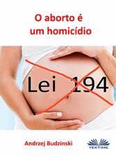 O Aborto É Um Homicídio