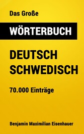 Das Große Wörterbuch  Deutsch - Schwedisch