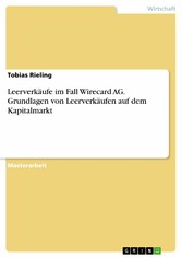 Leerverkäufe im Fall Wirecard AG. Grundlagen von Leerverkäufen auf dem Kapitalmarkt