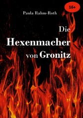 Die Hexenmacher von Gronitz