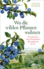 Wo die wilden Pflanzen wohnen