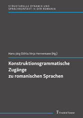 Konstruktionsgrammatische Zugänge zu romanischen Sprachen