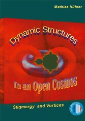 Dynamic Structures in an Open Cosmos