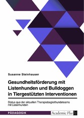 Gesundheitsförderung mit Listenhunden und Bulldoggen in Tiergestützten Interventionen