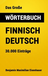 Das Große Wörterbuch  Finnisch - Deutsch