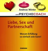 Der Psychocoach 4: Liebe, Sex und Partnerschaft