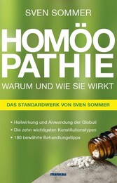 Homöopathie. Warum und wie sie wirkt