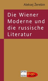 Die Wiener Moderne und die russische Literatur