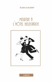 Meurtre à l&apos;hôtel Bellegarde