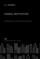 Animal Motivation Experimental Studies on the Albino Rat