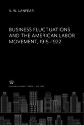 Business Fluctuations and the American Labor Movement 1915-1922