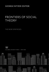 Frontiers of Social Theory. the New Syntheses