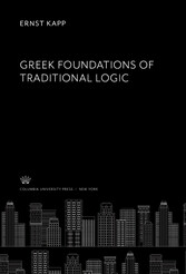 Greek Foundations of Traditional Logic