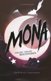 Mona - Verliebt, verlobt, beschworen