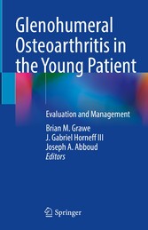 Glenohumeral Osteoarthritis in the Young Patient