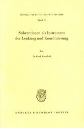 Subventionen als Instrument der Lenkung und Koordinierung.