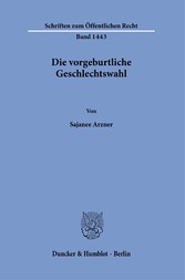 Die vorgeburtliche Geschlechtswahl.