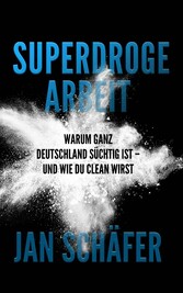 Superdroge Arbeit