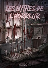 Les Mythes de l&apos;Horreur