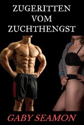 Zugeritten vom Zuchthengst