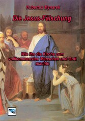 Die Jesus-Fa?lschung