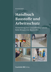 Handbuch Baustoffe und Arbeitsschutz.