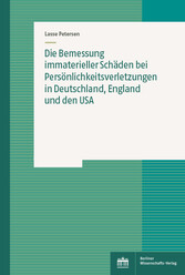 Die Bemessung immaterieller Schäden bei Persönlichkeitsverletzungen in Deutschland, England und den USA