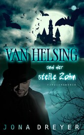 Van Helsing und der steile Zahn