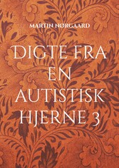 Digte fra en autistisk hjerne 3