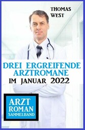 Drei ergreifende Arztromane im Januar 2022: Arztroman Sammelband