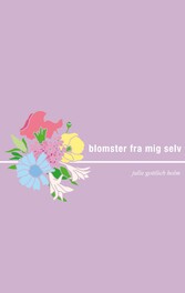 Blomster fra mig selv