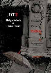 DTT - Diskret Teuer Tödlich