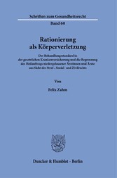 Rationierung als Körperverletzung.