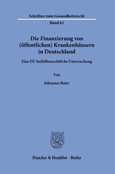 Die Finanzierung von (öffentlichen) Krankenhäusern in Deutschland.