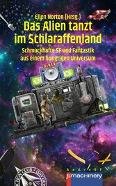 DAS ALIEN TANZT IM SCHLARAFFENLAND