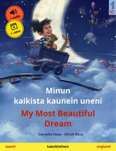 Minun kaikista kaunein uneni - My Most Beautiful Dream (suomi - englanti)