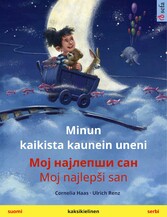 Minun kaikista kaunein uneni - ??? ???????? ??? / Moj najlep?i san (suomi - serbi)